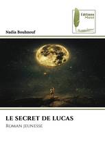 LE SECRET DE LUCAS