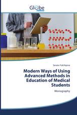 Modern Ways of Using Advanced Methods in Education of Medical Students