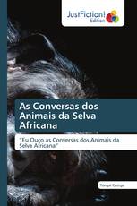 As Conversas dos Animais da Selva Africana
