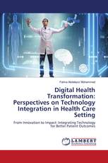 Digital Health Transformation: Perspectives on Technology Integration in Health Care Setting