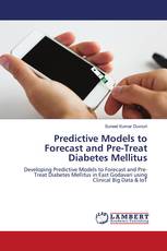 Predictive Models to Forecast and Pre-Treat Diabetes Mellitus