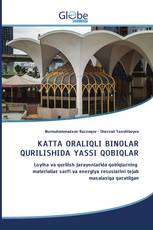 KATTA ORALIQLI BINOLAR QURILISHIDA YASSI QOBIQLAR