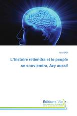 L’histoire retiendra et le peuple se souviendra, Azy aussi!