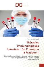 Thérapies immunologiques humaines : Du Concept à la Pratique 1