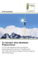 Le Secret Des Mondes Parallèles