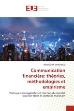 Communication financière: théories, méthodologies et empirisme