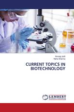 CURRENT TOPICS IN BIOTECHNOLOGY
