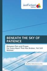 BENEATH THE SKY OF PATIENCE