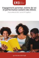Engagement parental, estime de soi et performance scolaire des élèves