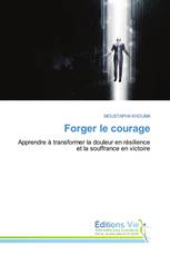 Forger le courage