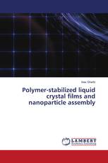 Polymer-stabilized liquid crystal films and nanoparticle assembly