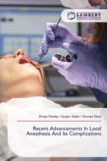Recent Advancements In Local Anesthesia And Its Complications