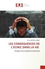 LES CONSEQUENCES DE L’ECHEC DANS LA VIE