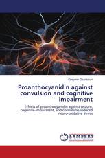 Proanthocyanidin against convulsion and cognitive impairment