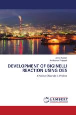 DEVELOPMENT OF BIGINELLI REACTION USING DES