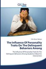 The Influence Of Personality Traits On The Delinquent Behaviors Among