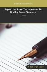 Beyond the Scars: The Journey of Dr. Bradley Barasa Namunyu