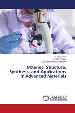 MXenes: Structure, Synthesis, and Applications in Advanced Materials