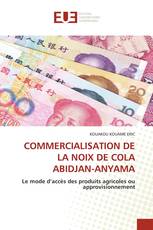 COMMERCIALISATION DE LA NOIX DE COLA ABIDJAN-ANYAMA