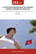 LA PSYCHO-PEDAGOGIE DU PROJET ENTRE THEORIE ET REALITE