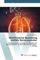 Nichtinvasive Beatmung mittels Heimrespirator