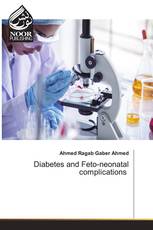 Diabetes and Feto-neonatal complications
