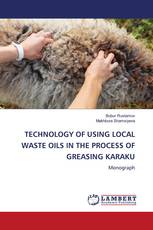 TECHNOLOGY OF USING LOCAL WASTE OILS IN THE PROCESS OF GREASING KARAKU