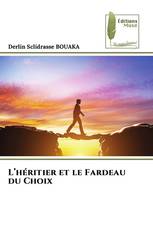 L’héritier et le Fardeau du Choix