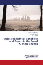 Assessing Rainfall Variability and Trends in the Era of Climate Change