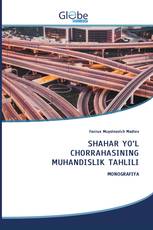 SHAHAR YO‘L CHORRAHASINING MUHANDISLIK TAHLILI