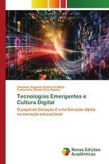 Tecnologias Emergentes e Cultura Digital