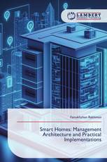 Smart Homes: Management Architecture and Practical Implementations