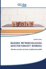 BUXORO ME’MORCHILIGIDA ARXITEKTURAVIY BIONIKA
