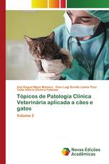 Tópicos de Patologia Clínica Veterinária aplicada a cães e gatos