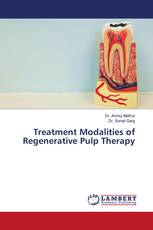 Treatment Modalities of Regenerative Pulp Therapy