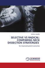 SELECTIVE VS RADICAL: COMPARING NECK DISSECTION STRATERGIES