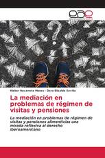 La mediación en problemas de régimen de visitas y pensiones