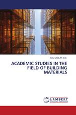 ACADEMIC STUDIES IN THE FIELD OF BUILDING MATERIALS