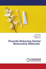 Fluoride Releasing Dental Restorative Materials