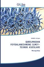 QURILMADAN FOYDALANISHNING ILMIY-TEXNIK ASOSLARI