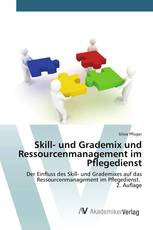 Skill- und Grademix und Ressourcenmanagement im Pflegedienst