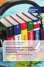 Activity-based Vocabulary Building Activities in English Classroom