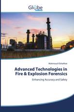 Advanced Technologies in Fire & Explosion Forensics