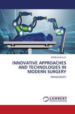 INNOVATIVE APPROACHES AND TECHNOLOGIES IN MODERN SURGERY