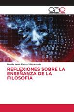 REFLEXIONES SOBRE LA ENSEÑANZA DE LA FILOSOFÍA