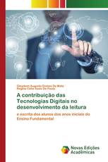 A contribuição das Tecnologias Digitais no desenvolvimento da leitura