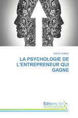LA PSYCHOLOGIE DE L'ENTREPRENEUR QUI GAGNE