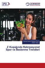 Z Kuşağında Rekreasyonel Spor ve Beslenme Trendleri