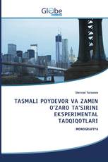 TASMALI POYDEVOR VA ZAMIN O‘ZARO TA’SIRINI EKSPERIMENTAL TADQIQOTLARI