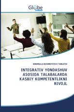 INTEGRATIV YONDASHUV ASOSIDA TALABALARDA KASBIY KOMPETENTLIKNI RIVOJL